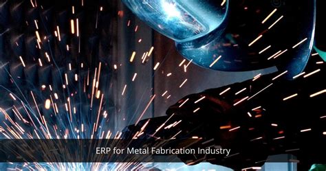 erp for metal fabrication company|erp software for metal manufacturing.